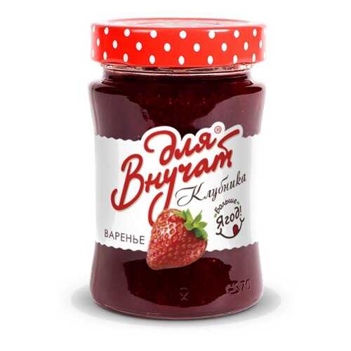 Варенье Для Внучат Клубничное, 340 гр в Слата